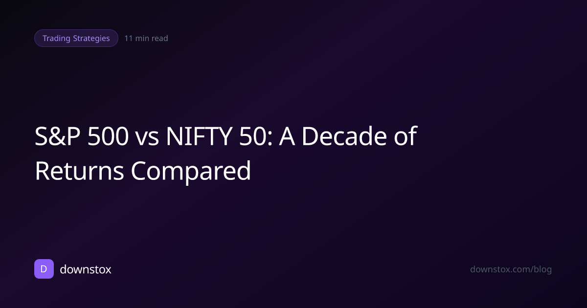 S&P 500 vs NIFTY 50: A Decade of Returns Compared
